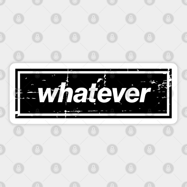 Whatever - The Mancunian Indie Anthem Black Sticker by Butter Creative